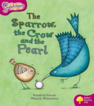 Paperback Oxford Reading Tree: Level 10: Snapdragons: The Sparrow, the Crow and the Pearl Book