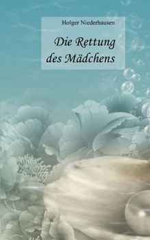 Paperback Die Rettung des Mädchens [German] Book