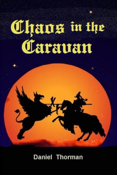 Paperback Chaos in the Caravan: A Magical Slice of Medieval Life Book