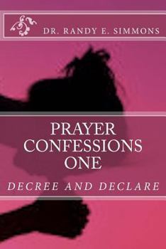 Paperback Prayer Confessions: Decree and Declare Book