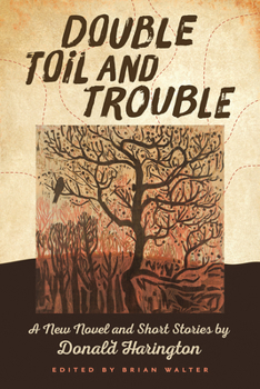 Hardcover Double Toil and Trouble: A New Novel and Short Stories by Donald Harington Book