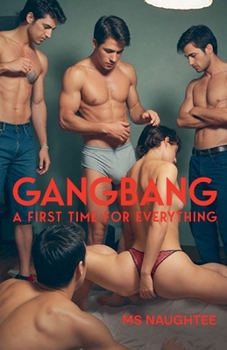 Paperback Gangbang: A First Time For Everything Book