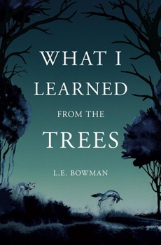 Paperback What I Learned from the Trees Book