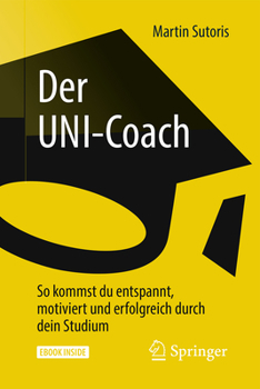 Hardcover Der Uni-Coach: So Kommst Du Entspannt, Motiviert Und Erfolgreich Durch Dein Studium [German] Book