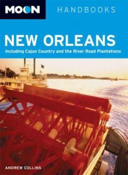 Paperback Moon Handbooks New Orleans: Including Cajun Country and the River Road Plantations Book