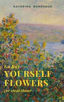 Paperback Go Buy Yourself Flowers Book