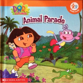 Hardcover Animal Parade (Dora the Explorer) Book