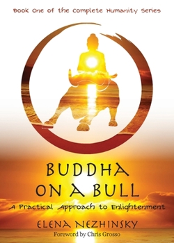 Paperback Buddha on a Bull: A Practical Approach to Enlightenment Book