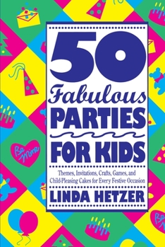 Paperback 50 Fabulous Parties for Kids Book
