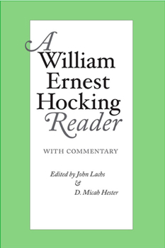 Hardcover A William Ernest Hocking Reader: with Commentary Book