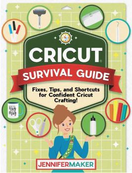 Paperback Cricut Survival Guide: Fixes, Tips, and Shortcuts for Confident Cricut Crafting Book