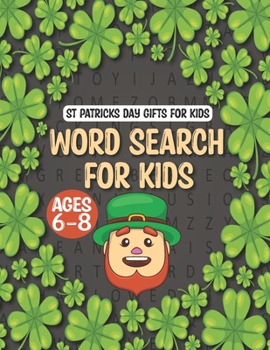 Paperback St Patricks Day Gifts for Kids: Word Search For Kids Ages 6-8: 100 Puzzles with solutions Practice Spelling, Learn Vocabulary, and Improve Reading Ski Book
