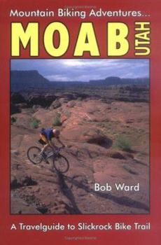 Paperback Moab, Utah: A Travelguide to Slickrock Bike Trail and Mountain Biking Adventures Book