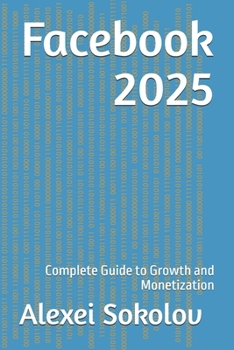 Paperback Facebook 2025: Complete Guide to Growth and Monetization Book