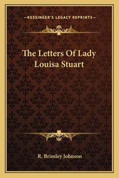 Paperback The Letters Of Lady Louisa Stuart Book