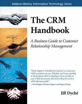 Paperback The Crm Handbook: A Business Guide to Customer Relationship Management Book