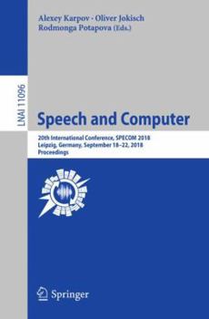 Paperback Speech and Computer: 20th International Conference, Specom 2018, Leipzig, Germany, September 18-22, 2018, Proceedings Book