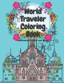 Paperback World Traveler Coloring Book: Creative Haven Cities and More Historic Worlds Monuments Book