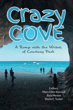 Paperback Crazy Cove - A Romp with the Writers of Courtney Park Book
