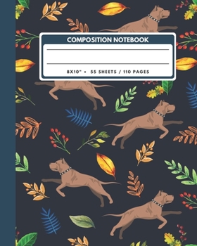 Composition Notebook: Liver Pitbull Terrier Dog And Leaves - Animals Exercise Book Journal , Back To School Gifts For Teens Girls Boys Kids Friends ... 110 Pages (Animals Composition Notebook)