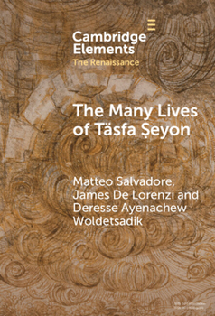 Hardcover The Many Lives of Täsfa &#7778;eyon: An Ethiopian Intellectual in Early Modern Rome Book