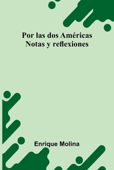 Paperback Por las dos Américas: Notas y reflexiones [Spanish] Book