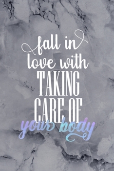 Fall In Love With Taking Care Of Your Body: All Purpose 6x9 Blank Lined Notebook Journal Way Better Than A Card Trendy Unique Gift Gray Stone Pilates