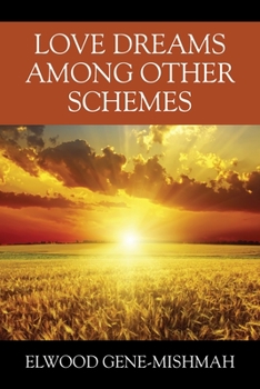 Paperback Love Dreams Among Other Schemes Book