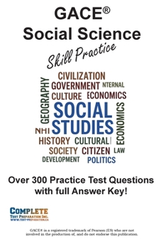 GACE Social Science Skill Practice: Practice Test Questions for GACE Social Science Test