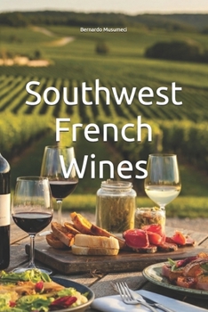 Southwest French Wines (Wines of the World: France)