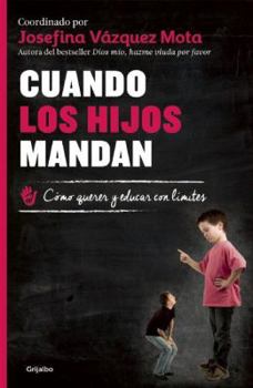 Paperback Cuando los hijos mandan (Spanish Edition) [Spanish] Book