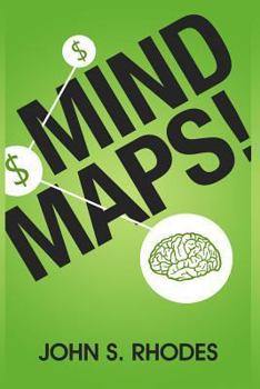 Paperback Mind Maps: How to Improve Memory, Writer Smarter, Plan Better, Think Faster, and Make More Money Book