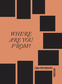 Paperback Cuba Photography Missions: Where Are You From? Book