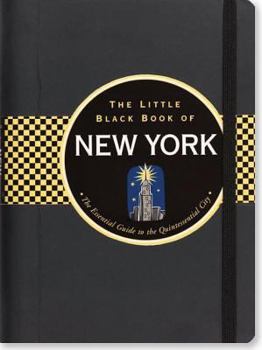 The Little Black Book of New York: The Essential Guide to the Quintessential City (Little Black Book Series) - Book  of the Peter Pauper Press Travel Guides