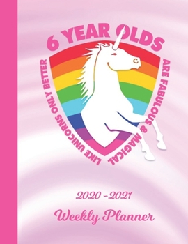 Weekly Planner: 6 Year Old 6th B-Day Pink 1 Year Organizer (12 Months) | 2020 - 2021 | Cute I'm Six Appointment Calendar Schedule | 52 Week Pages for ... | Plan Each Day, Set Goals & Get Stuff Done