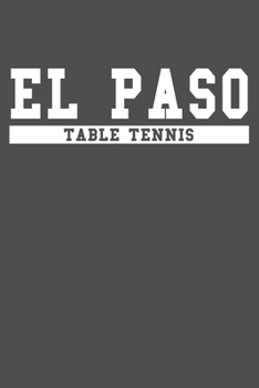 Paperback El Paso Table Tennis: American Campus Sport Lined Journal Notebook Book