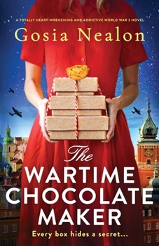 Paperback The Wartime Chocolate Maker: A totally heart-wrenching and addictive World War 2 novel Book