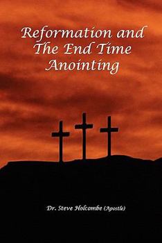 Paperback Reformation and the End Time Anointing Book