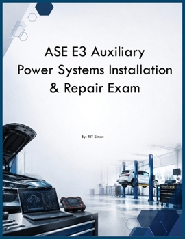 ASE E3 Auxiliary Power Systems Installation & Repair Exam