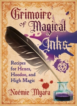 Paperback Grimoire of Magical Inks: Recipes for Hexes, Hoodoo, and High Magic Book