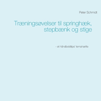 Paperback Træningsøvelser til springhæk, stepbænk og stige [Danish] Book