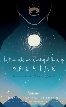 Paperback To Those Who Are Standing At The Edge, Breathe Book