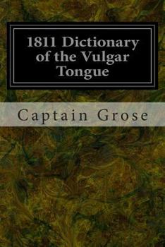 Paperback 1811 Dictionary of the Vulgar Tongue Book