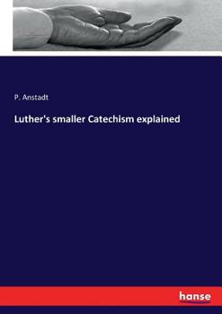 Paperback Luther's smaller Catechism explained Book