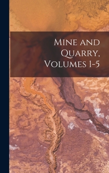 Hardcover Mine and Quarry, Volumes 1-5 Book