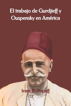 Paperback El trabajo de Gurdjieff y Ouspensky en América [Spanish] Book