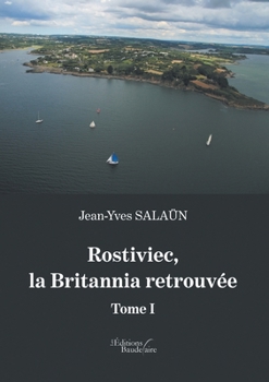 Paperback Rostiviec, la Britannia retrouvée - Tome I [French] Book