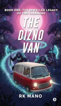 The Dizno Van: Book One: The Jewelled Legacy of the Vaanners