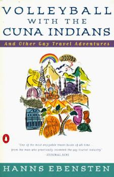 Paperback Volleyball with the Cuna Indians: And Other Gay Travel Adventures Book