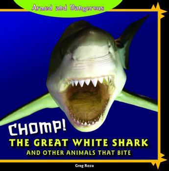 Paperback Chomp! the Great White Shark and Other Animals That Bite Book
